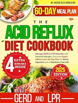 THE ACID REFLUX DIET COOKBOOK by Dr. Greene Alex Donald