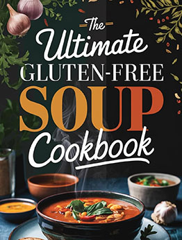 The Ultimate Gluten-Free Soup Cookbook by Tammy Skeldon