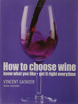 How to Choose Wine by Vincent Gasnier