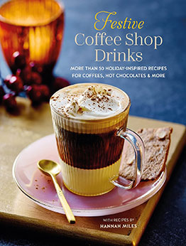 Festive Coffee Shop Drinks by Hannah Miles