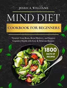 Mind Diet Cookbook for Beginners by Jessica Williams