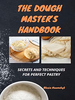 The Dough Master’s Handbook by Olesia Naumchyk