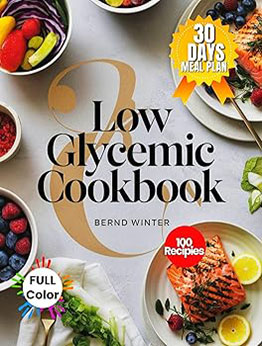 Low Glycemic Cookbook by Bernd Winter
