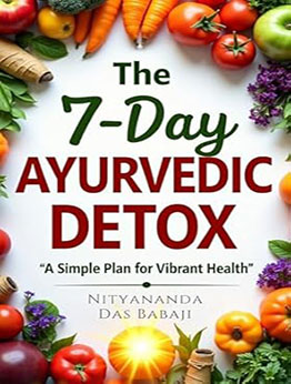 The 7-Day Ayurvedic Detox by Nityananda Das Babaji