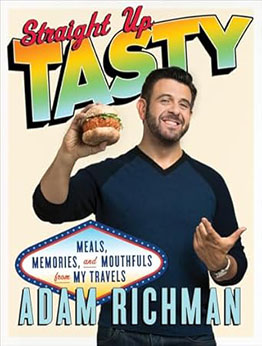 Straight Up Tasty by Adam Richman