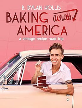 Baking Across America by B. Dylan Hollis