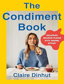 The Condiment Book by Claire Dinhut
