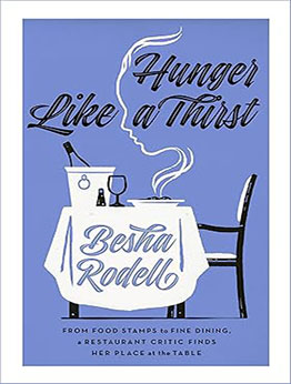 Hunger Like a Thirst by Besha Rodell 