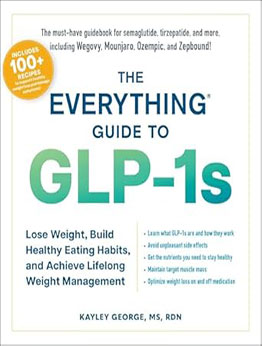 The Everything Guide to GLP-1s by Kayley George