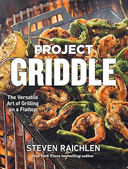 Project Griddle by Steven Raichlen