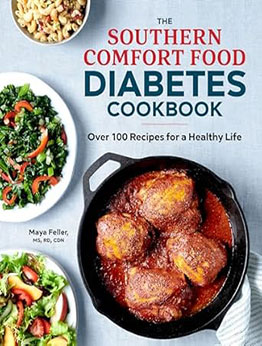 The Southern Comfort Food Diabetes Cookbook by Maya Feller