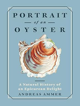 Portrait of an Oyster by Andreas Ammer
