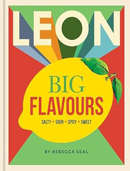 LEON Big Flavours Cookbook by Rebecca Seal
