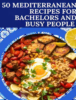 50 Mediterranean Recipes for Bachelors and Busy People by Carlo Lorenzo Ferri