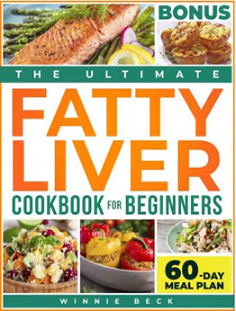 The Ultimate Fatty Liver Cookbook for Beginners by Winnie Back