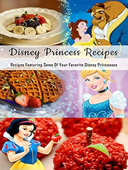 Disney Princess Recipes by Leslie Gibbons