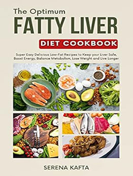The Optimum Fatty Liver Diet Cookbook by Serena Kafta