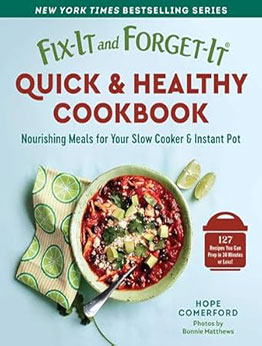 Fix-It and Forget-It Quick & Healthy Cookbook by Hope Comerford