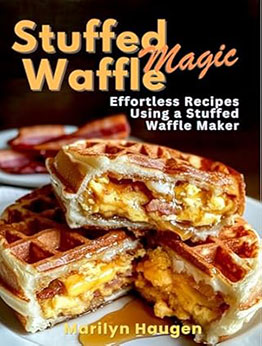 Stuffed Waffle Magic by Marilyn Haugen