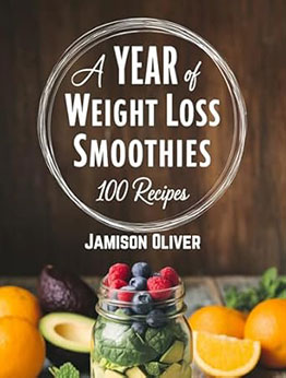 A Year of WEIGHT LOSS Smoothies by Jamison Oliver