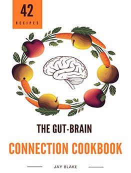 The Gut-Brain Connection Cookbook by Jay Blake