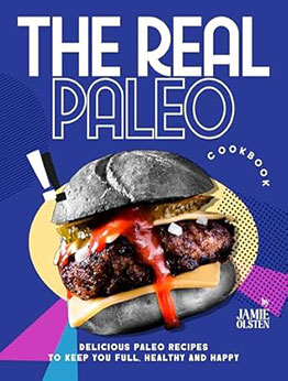 The Real Paleo Cookbook by Jamie Olsten