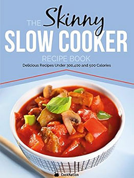 The Skinny Slow Cooker Recipe Book by CookNation