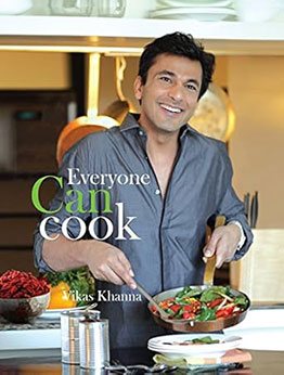 Everyone Can Cook by Vikas Khanna