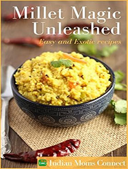 Millet Magic Unleashed by Srividhya Gopalakrishnan