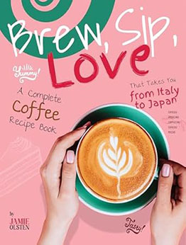 Brew, Sip, Love by Jamie Olsten