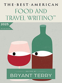 Best American Food and Travel Writing 2025 by Bryant Terry