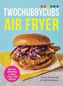 Twochubbycubs Air Fryer Cookbook by Paul Anderson