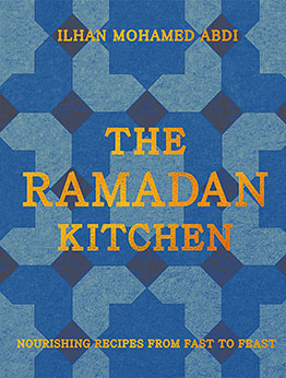 The Ramadan Kitchen by Ilhan Mohamed Abdi