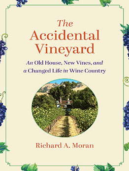 The Accidental Vineyard by Richard A. Moran
