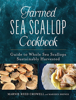 Farmed Sea Scallop Cookbook by Marnie Reed Crowell