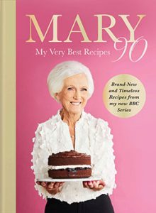 Mary 90: My Very Best Recipes by Mary Berry Mary 90: My Very Best Recipes by Mary Berry
