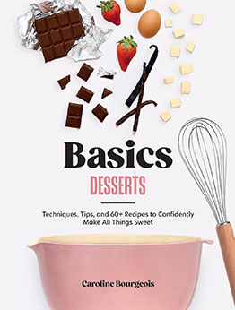 Basics: Desserts by Caroline Bourgeois