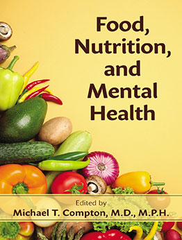 Food, Nutrition, and Mental Health by Michael T. Compton