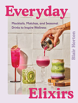 Everyday Elixirs by Blair Horton