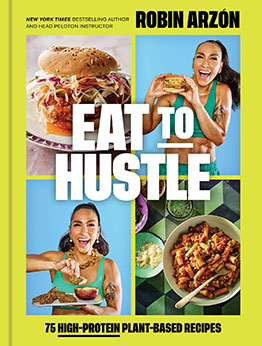 Eat to Hustle by Robin Arzón
