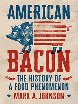 American Bacon by Mark A. Johnson