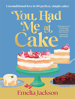 You Had Me At Cake by Emelia Jackson