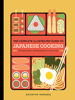 The Complete Illustrated Guide to Japanese Cooking by Sachiyo Harada