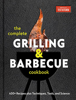 The Complete Grilling and Barbecue Cookbook by America's Test Kitchen