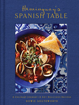 Hemingway's Spanish Table by Howie Southworth