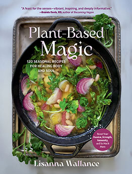 Plant-Based Magic by Lisanna Wallance