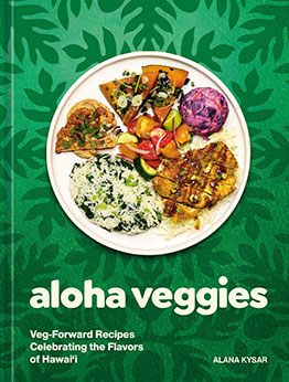 Aloha Veggies by Alana Kysar