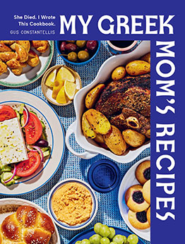 My Greek Mom's Recipes by Gus Constantellis