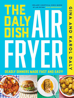 The Daly Dish AirFryer by Gina Daly