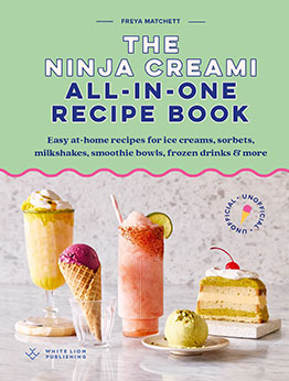 The Unofficial Ninja Creami Recipe Book by Freya Matchett
